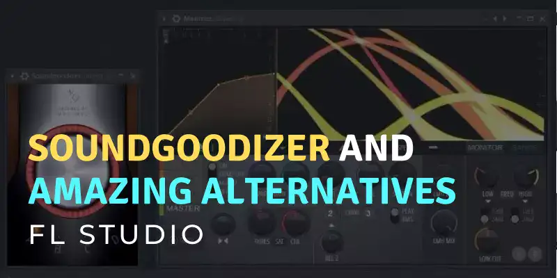 FL Studio Soundgoodizer VST and best alternatives to it