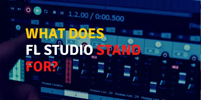 ▷ FL Studio & Logo: What Do They Stand For? (2023)