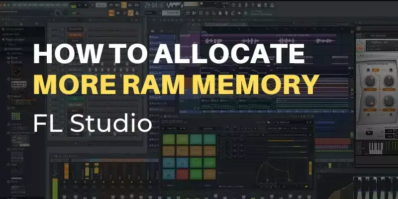 ▷ FL Studio Out Of Memory? Allocate More RAM (2023)