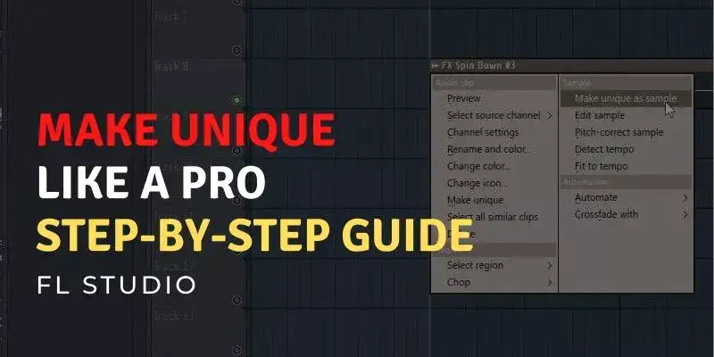 How to use Make Unique in FL Studio